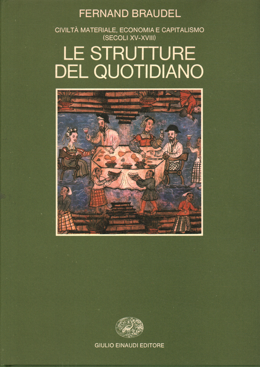 Civiltà materiale economia e capital,Civiltà materiale economia e capital
