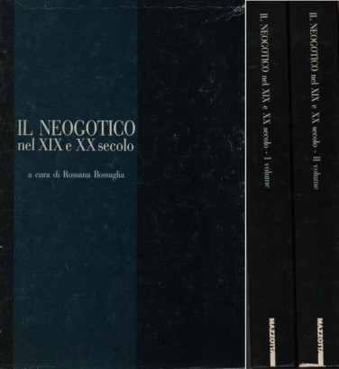 Il neogotico nel XIX e XX secolo (2 Volumi)