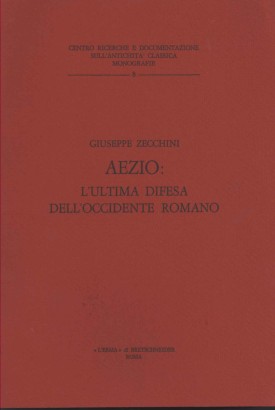 Aezio: l'ultima difesa dell'occidente romano