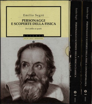 Personaggi e scoperte della fisica. Da Galileo ai quark (2 Volumi)