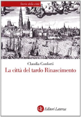 La città del tardo Rinascimento
