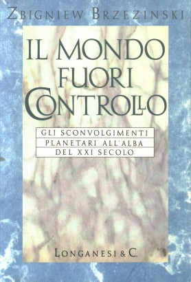Il mondo fuori controllo