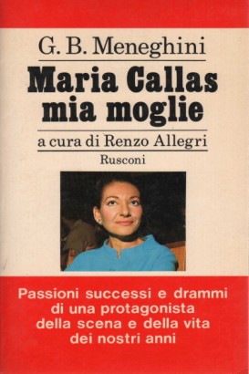Maria Callas mia moglie