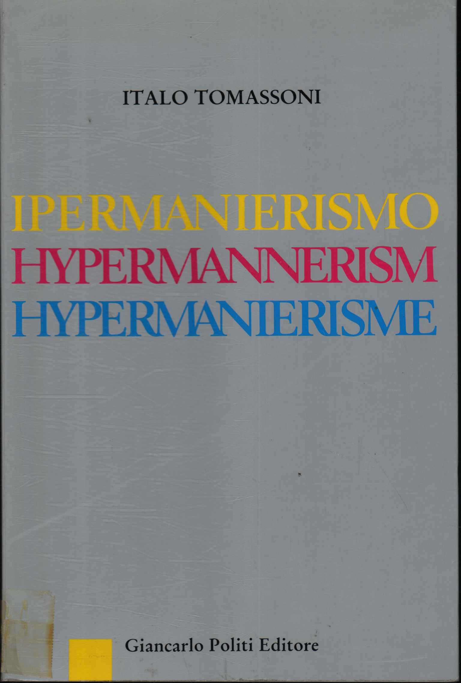 Hypermanierismus. Hypermanierismus. Hypermanierismus