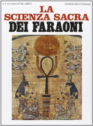 La scienza sacra dei faraoni
