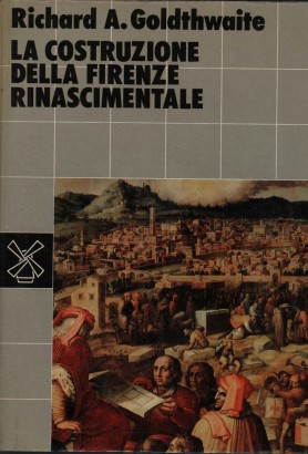 La costruzione della Firenze rinascimentale