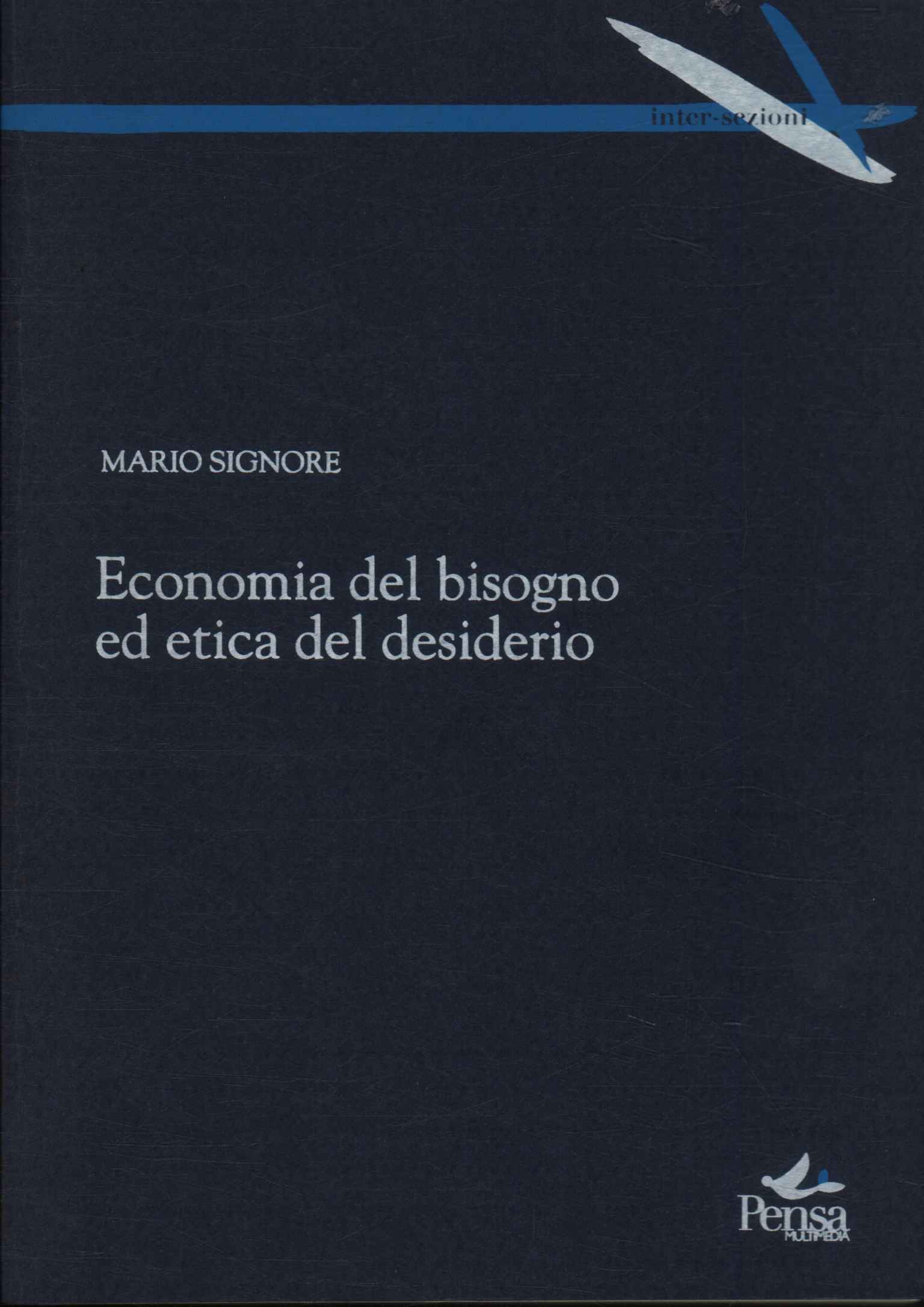 Economia del bisogno ed etica del desi