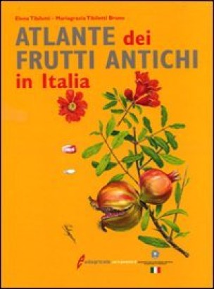 Atlante dei frutti antichi in Italia