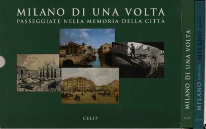 Milano com'era com'è. Milano di una volta (2 Volumi)