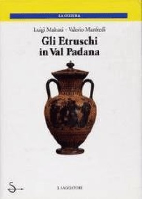 Gli Etruschi in Val Padana