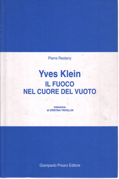Yves Klein. Il fuoco nel cuore del v