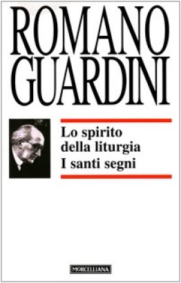 Lo spirito della liturgia - I santi segni