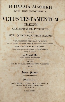 Vetus Testamentum Graecum juxta Septuaginta interpretes, ex auctoritate Sixti V Pontifici Maximi editum juxta exemplar originale Vaticanum