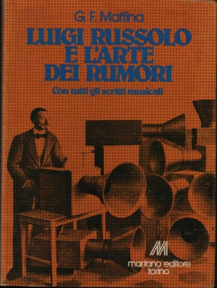 Luigi Russolo e l'arte dei rumori
