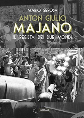 Anton Giulio Majano. Il regista dei due mondi