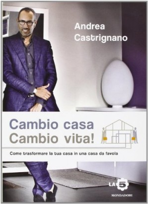 Cambio casa, cambio vita!