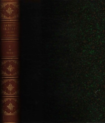 La Revue de l'art Ancient et Moderne. Tome V Janvier-Juin 1899