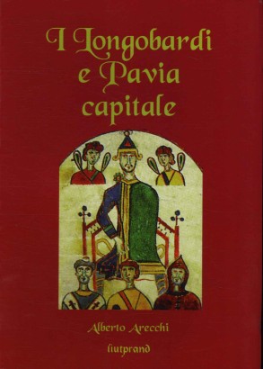 I longobardi e Pavia capitale