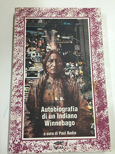 Autobiografia di un Indiano Winnebago
