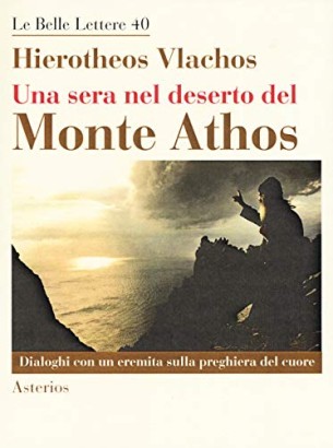 Una sera nel deserto del Monte Athos