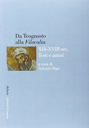 Da Teognosto alla Filocalia (XIII-XVIII secolo)