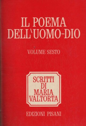 Il poema dell'uomo - Dio (Volume VI)