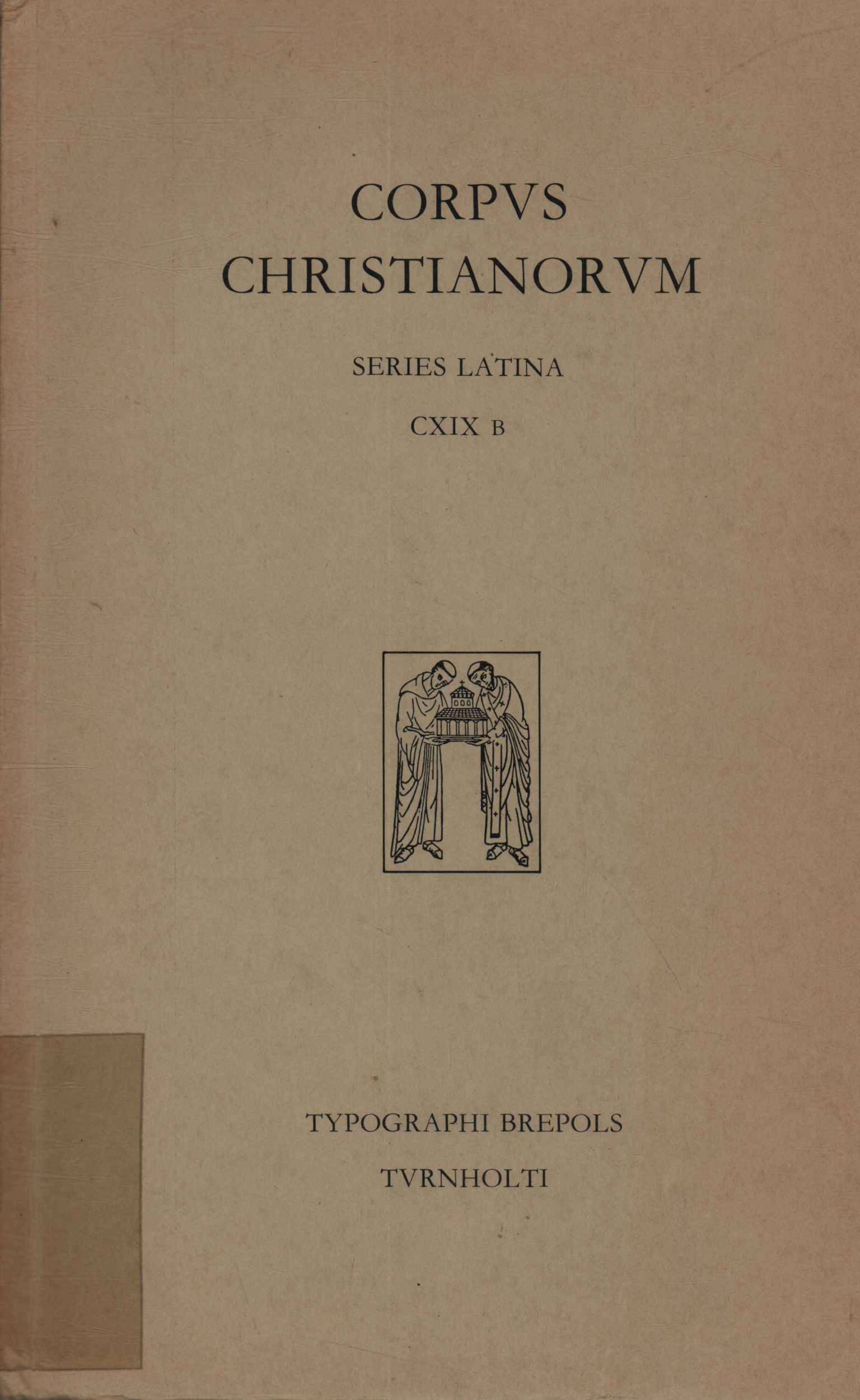 Corpus Christianorum. Série Latina CXIX%2, Corpus Christianorum. Série Latina CXIX%2, Corpus Christianorum. Série Latina CXIX%2, Corpus Christianorum. Série latine CXIX%2