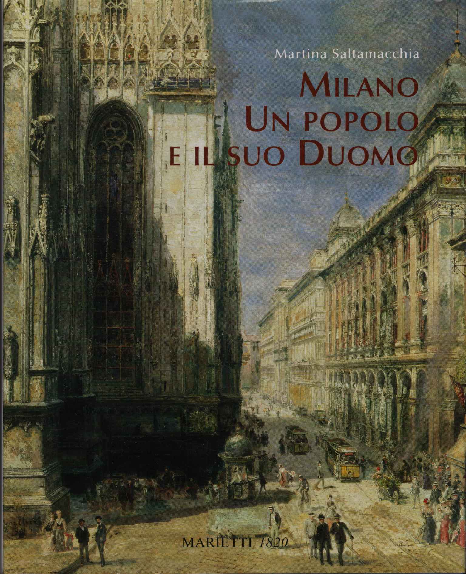 Milano Un popolo e il suo duomo