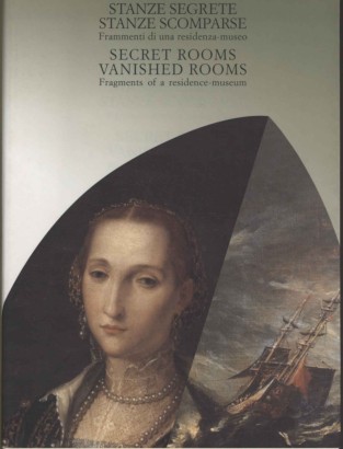 Stanze segrete Stanze scomparse, Secret rooms Vanished rooms