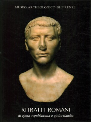 Ritratti romani di epoca repubblicana e Giulio-Claudia