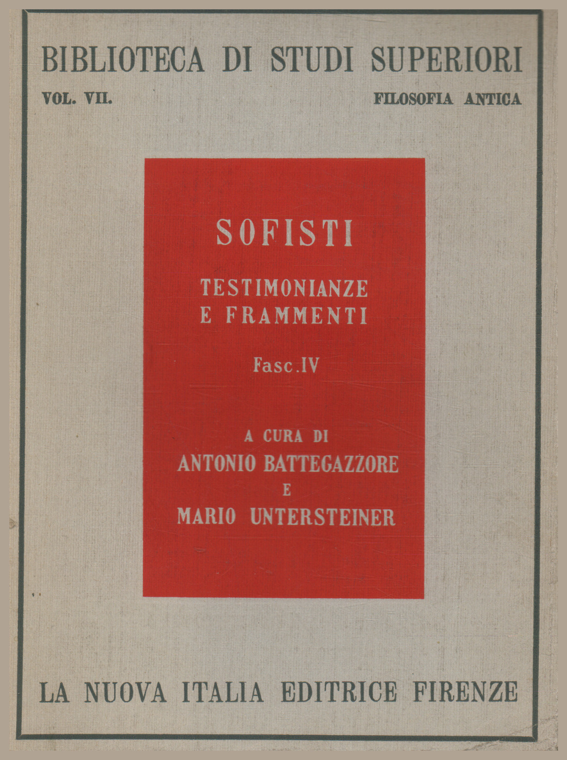 Sofisti. Testimonianze e frammenti. Fascic