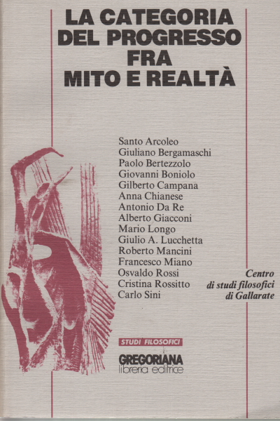 La categoria del progresso fra mito e%,La categoria del progresso fra mito e%
