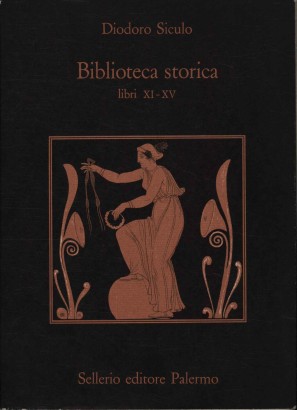 Biblioteca storica (Libri XI - XV)