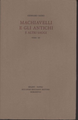 Macchiavelli e gli antichi e altri saggi