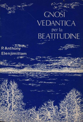 Gnosi Vedantica per la beatitudine