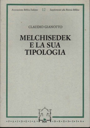 Melchisedek e la sua tipologia