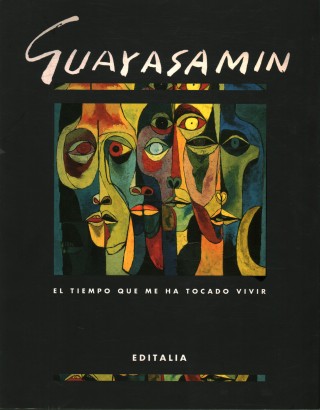 Guayasamin. El tiempo que me ha tocado vivir