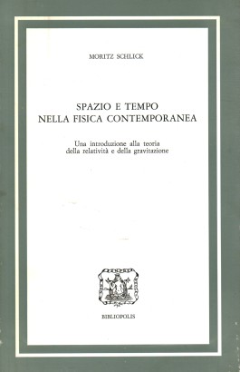 Spazio e tempo nella fisica contemporanea