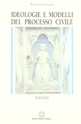 Ideologie e modelli del processo civile