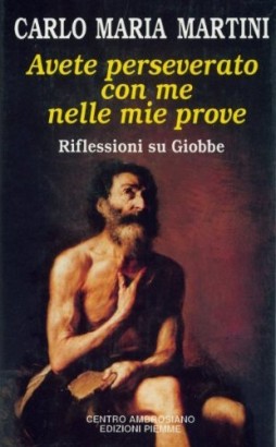 Avete perseverato con me nelle mie prove