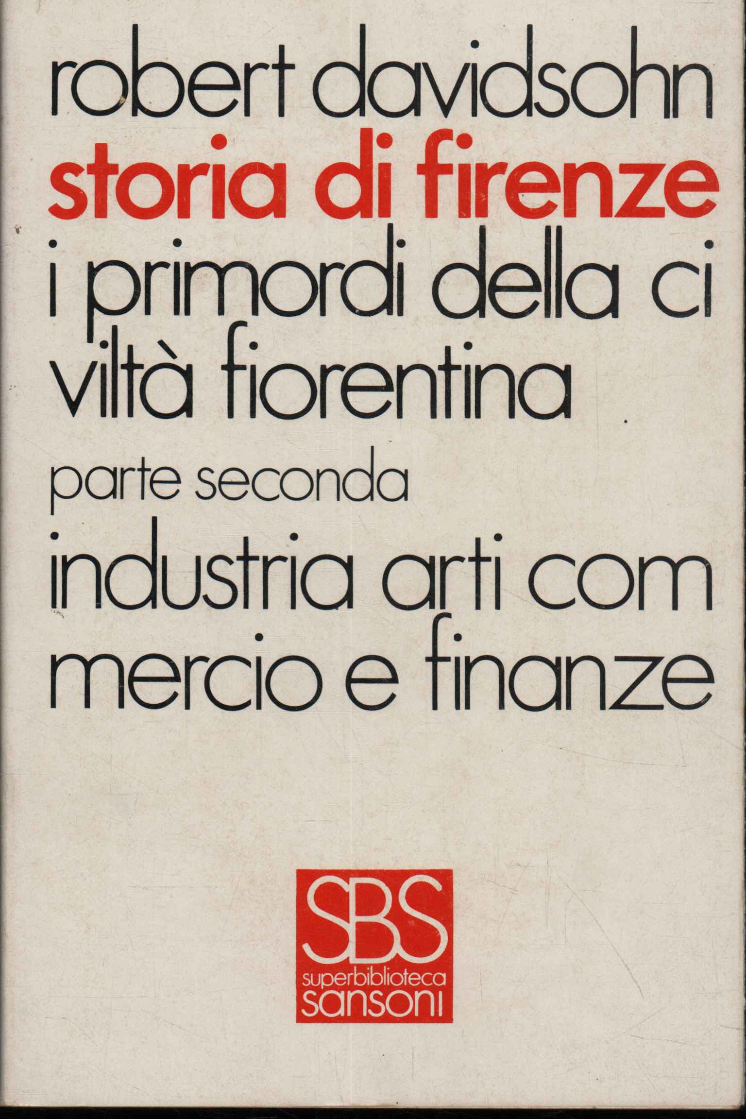Histoire de Florence. IV Les débuts de la