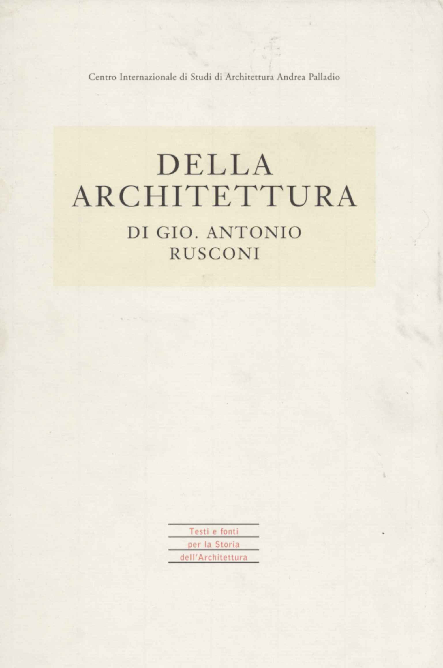 Sobre la arquitectura de Gio. Antonio Rusco