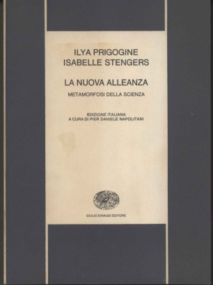 La nuova alleanza. Metamorfosi della scienza