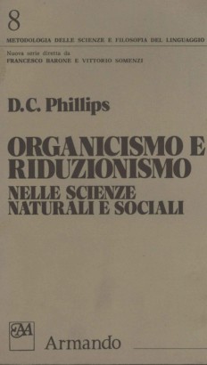 Organicismo e riduzionismo nelle scienze naturali e sociali