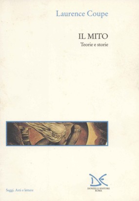 Il mito. Teorie e storie