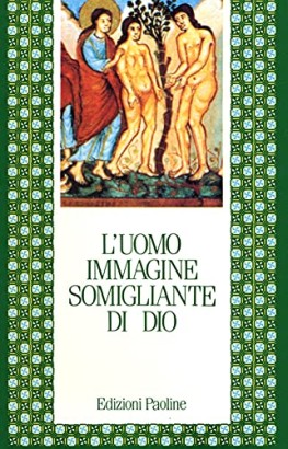 L'uomo immagine somigliante di Dio