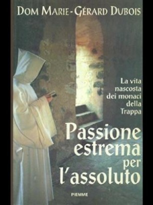 Passione estrema per l'assoluto