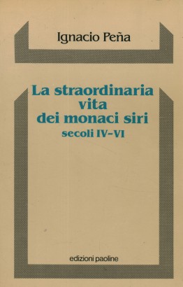 La straordinaria vita dei monaci siri