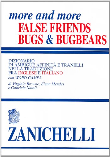 More and more false friends. Bugs &