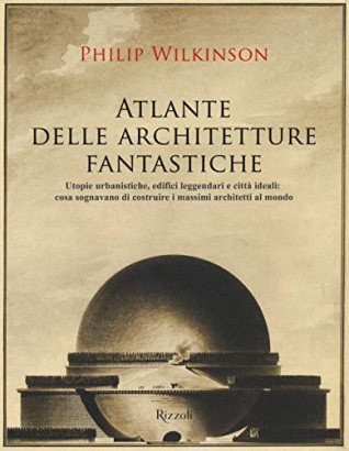 Atlante delle architetture fantastiche